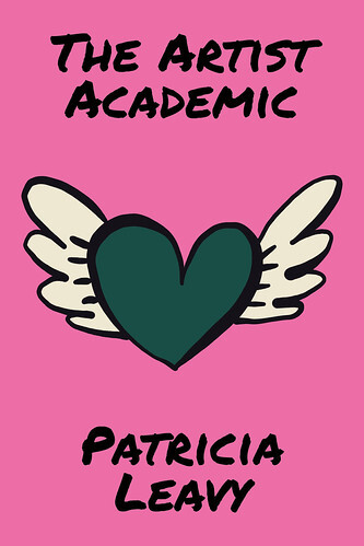 The Artist Academic: A Must-Read for Every Artist, Writer, and Educator