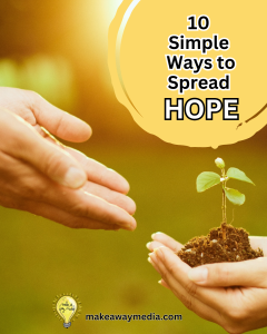 10 ways to spread hope