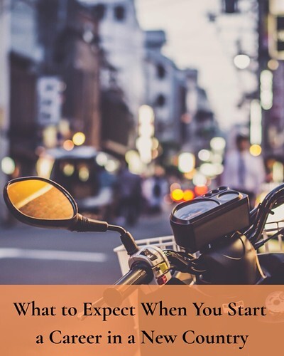 What to Expect When You Start a Career in a New Country
