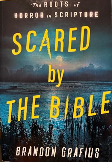 The cover of Brandon Grafius's book Scared by the Bible: The Roots of Horror in Scripture