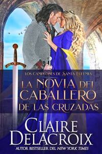 The Crusader's Bride, book one of the Champions of St. Euphemia series of medieval romances by Claire Delacroix, in Spanish