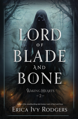 Lord of Blade and Bone (Waking Hearts)
