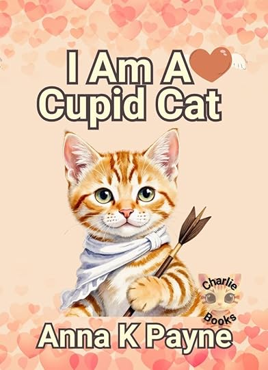 I Am A Cupid Cat A Charlie Books Picture Book