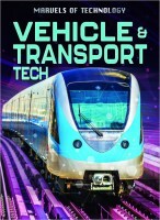 Marvels of Technology: Vehicle & Transport Tech Cover
