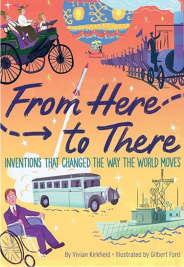 From Here to There Inventions That Change The Way the World Moves Book Cover