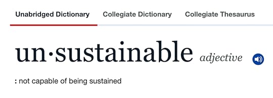 Dictionary definition of Unsustainable