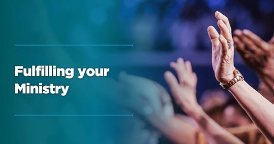 Fulfilling your Ministry