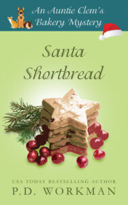 Santa Shortbread, an Auntie Clem's Bakery culinary cozy mystery by P.D. Workman