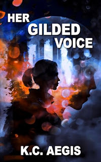 Cover for Her Gilded Voice by K. C. Aegis