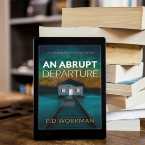 an abrupt departure a bleeding hearts valley thriller
