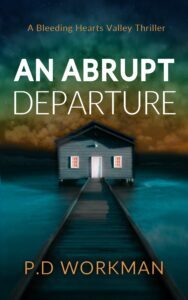 An Abrupt Departure psychological thriller by p.d. workman