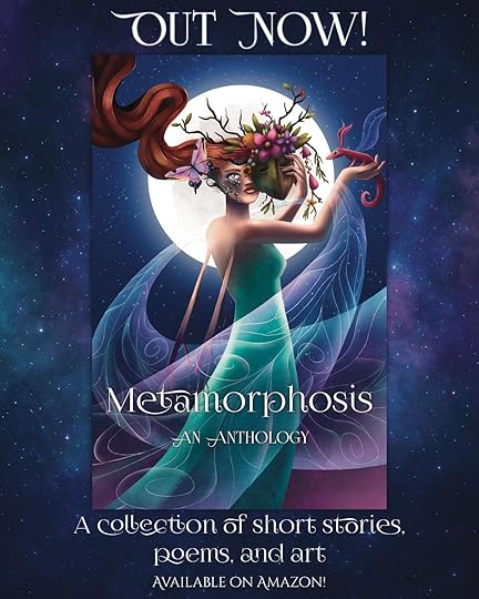 an image of a fairy removing a floral mask with the title Metamorphosis, an anthology. Other text reads Out Now, Available on Amazon