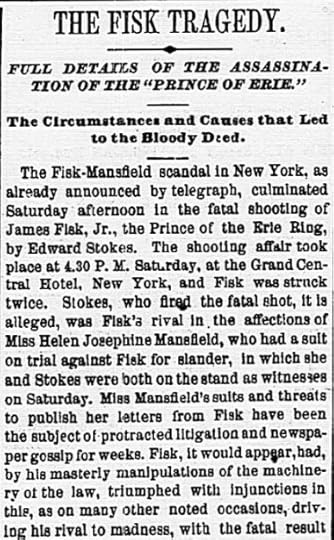 Historical newspaper article detailing the assassination of financier James Fisk, including the circumstances and rivalries leading to the event.