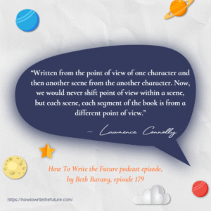 Quote from How To Write the Future podcast episode Building Character-Driven Action Adventure Stories with Lawrence Connolly
