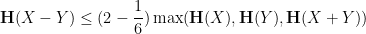 \displaystyle {\bf H}(X-Y) \leq (2-\frac{1}{6}) \max( {\bf H}(X), {\bf H}(Y) , {\bf H}(X+Y) )