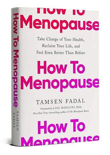The cover of Tamsen Fadal's How to Menopause hardcover book. It is white with pink writing.