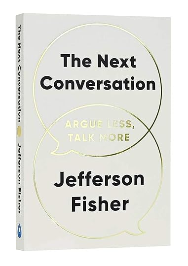 The cover of Jefferson Fisher's hardback book, The Next Conversation: Argue Less, Talk More.