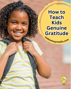 how to teach kids genuine gratitude