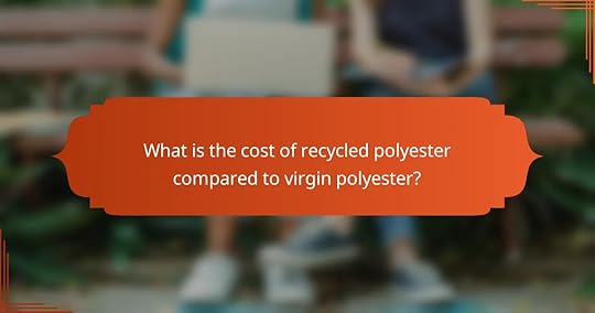 What is the cost of recycled polyester compared to virgin polyester?