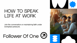 Faith Over Frustration: How Your Words Shape Workplace Culture