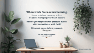 Faith Over Frustration: Choosing Gratitude at Work