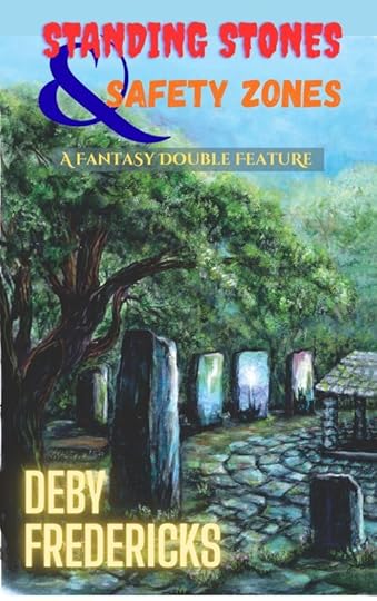 Standing Stones & Safety Zones by Deby Fredericks. Standing stones glow with eldritch light amid a mysterious forest.