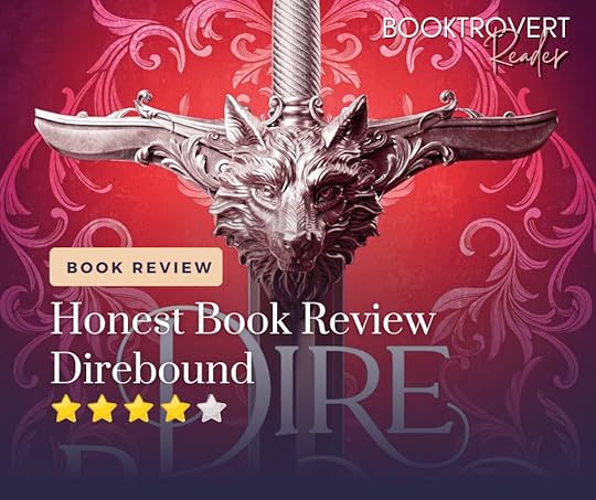 Book review graphic for Direbound by Booktrovert Reader, featuring a silver wolf-shaped sword hilt against a red and purple ornate background. The design includes a 4-star rating and the text ‘Honest Book Review – Direbound.’ Perfect for fantasy romance readers searching for book reviews and reading recommendations.