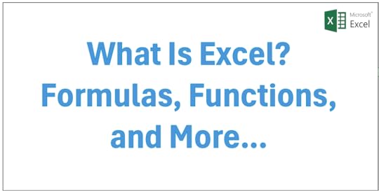 What Is Excel? Formulas, Functions, and More
