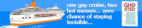 One gay cruise, two hot messes, zero chance of staying invisible - Ghosted by Mo Fanning
