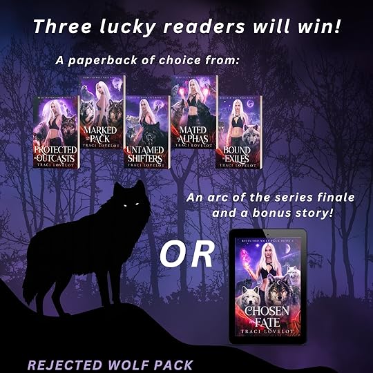 Three lucky readers will win a Rejected Wolf Pack paperback of choice or an ARC of the series finale and a bonus story