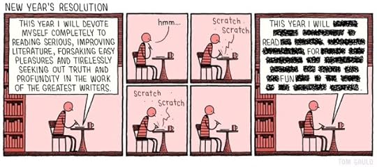 Title: New year's resolution A man sits at a table with a coffee writing in a notebook: “This year i will devote myself completely to reading serious, improving literature, forsaking easy pleasures and tirelessly seeking out truth and profundity in the work of the greatest writers.” He looks at it Says: Hmm... then “Scratch Scratch Scratch scratch” scribbles out words until the text reads: “This year I will read for Fun”