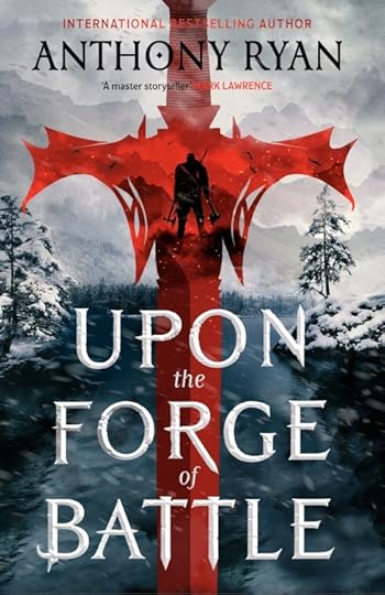 Book cover for 'Upon the Forge of Battle' by Anthony Ryan, featuring a central red sword design with a silhouette of a warrior standing in front of a snowy landscape.