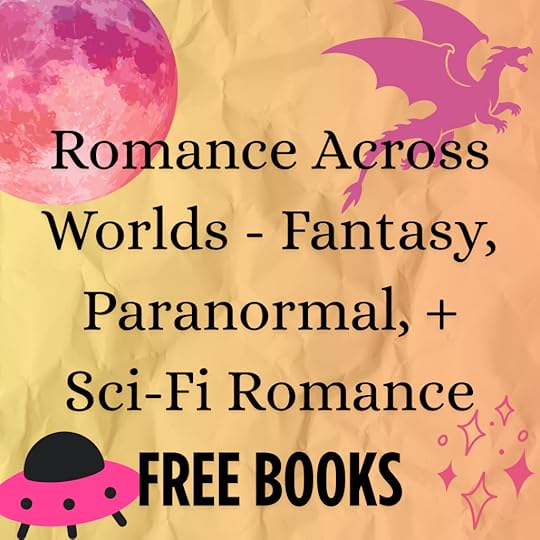 Romance Across Worlds - Fantasy, Paranormal, and Sci-Fi Romance Books