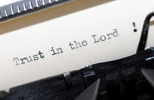 Vintage typewriter typing “Trust in the Lord” — what does affirmation mean in the Bible.