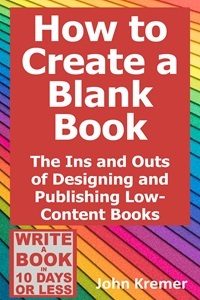 How to Create a Blank Book: The Ins and Outs of Designing and Publishing Low-Content Books