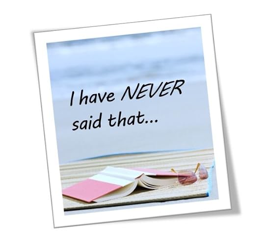 A beach scene featuring an open book with a red cover and sunglasses resting on a straw mat, accompanied by the text 'I have NEVER said that...'