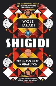 Shigidi and the brass head of Obalufon by Wole Talabi