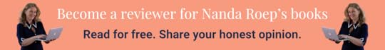 Become a reviewer for Nanda Roep’s books. Read for free. Share your honest opinion. Support an author.