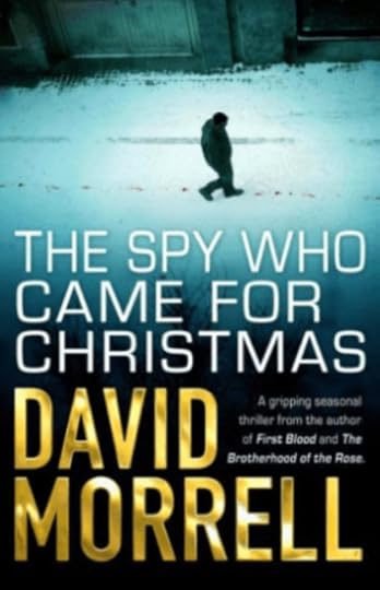 Book cover: The Spy Who Came For Christmas by David Morrell.