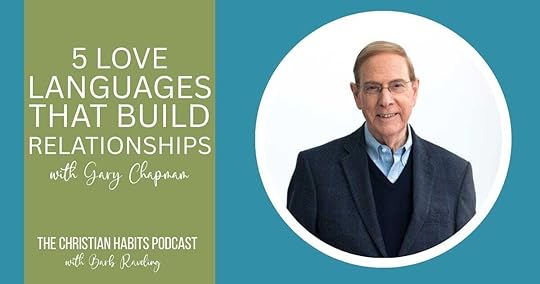 5 Love Language That Build Relationships with Gary Chapman