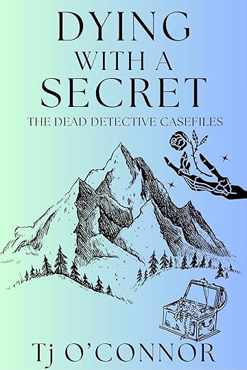 Dying With A Secret by Tj O'Connor