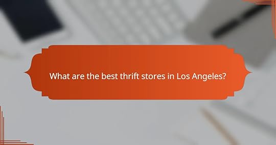 What are the best thrift stores in Los Angeles?