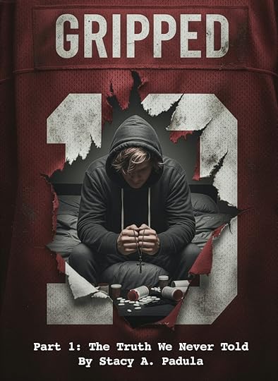 Cover of the book 'Gripped' featuring a young man in a hooded sweatshirt, sitting in a distressed setting with pills scattered around him. The title and author are displayed prominently.