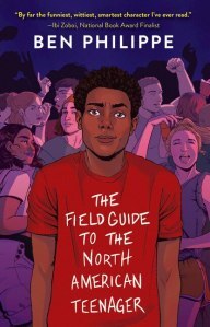 The Field Guide to the North American Teenager by Ben Philippe 