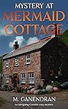 Mystery at Mermaid Cottage: An intriguing Cornish cosy mystery