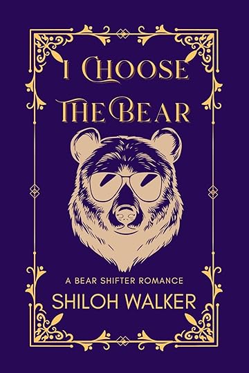 purple background with gold elements and a bear wearing sunglasses - title I Choose the Bear, a bear shifter romance by Shiloh Walker
