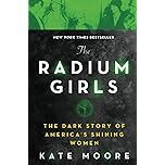 Book cover of 'The Radium Girls: The Dark Story of America's Shining Women' by Kate Moore, featuring a green and black design.