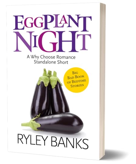 Eggplant Night A Why Choose Romance Standalone Short Story by Ryley Banks romance author