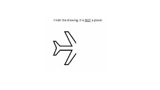 Finish the drawing. It is NOT a plane!