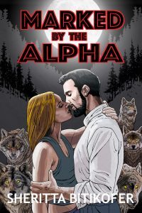 {Paranormal Romance Cover Reveal} Marked by the Alpha by Sheritta Bitikofer